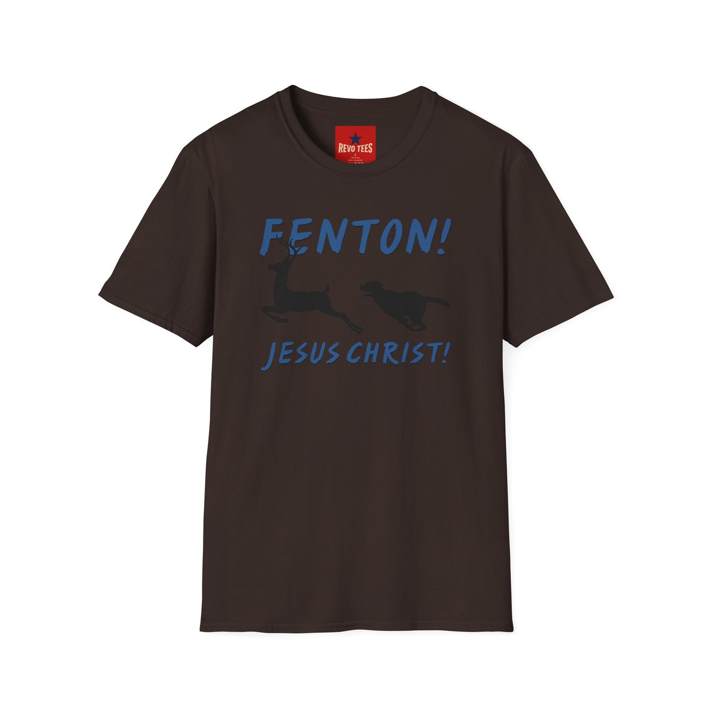 Fenton! Jesus Christ T‑Shirt — Funny Dog Chase Graphic Tee