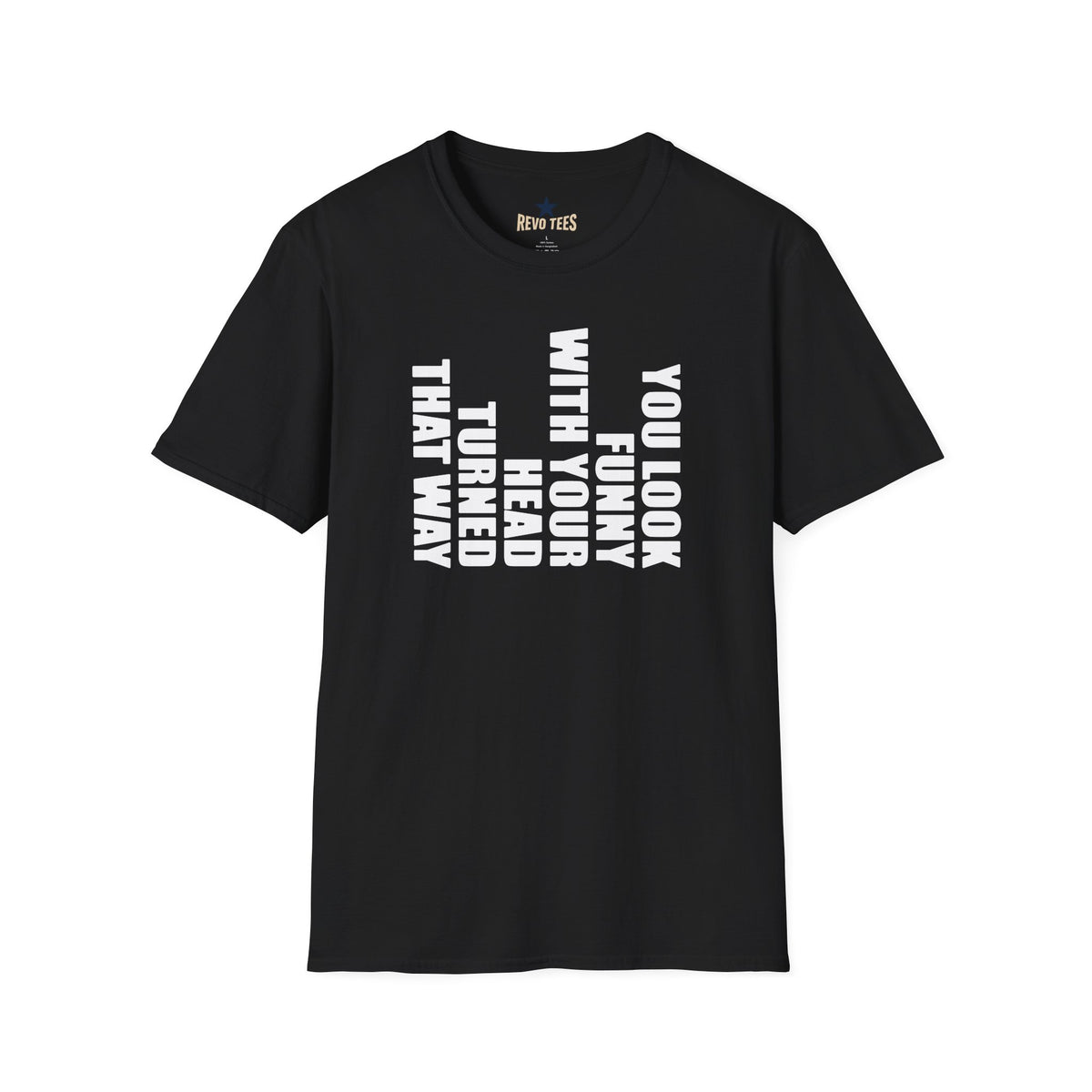 Revotees You Look Funny with Your Head Turned That Way Vertical Graphic T-Shirt - alternate view 2